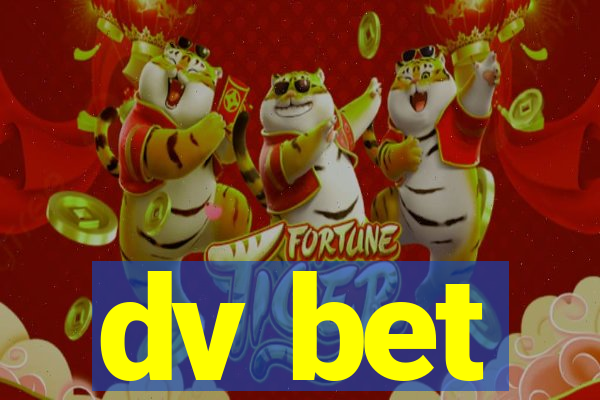 dv bet